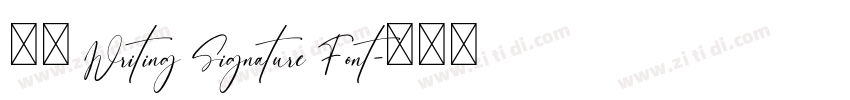获取 Writing Signature Font字体转换 获取 Writing Signature Font字体转换